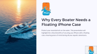 Why Every Boater Needs a Floating iPhone Case