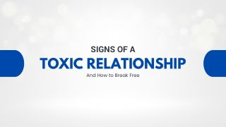 Signs of a Toxic Relationship and How to Break Free