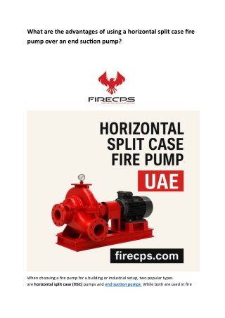 What are the advantages of using a horizontal split case fire pump over an end suction pump