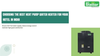 Choosing the Best Heat Pump Water Heater for Your Hotel in India