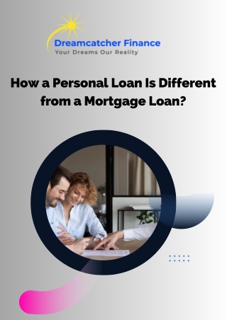 How a Personal Loan Is Different from a Mortgage Loan