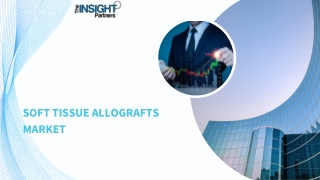 Soft Tissue Allografts Market Forecast by 2031