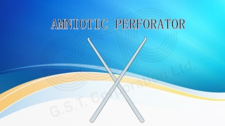 AMNIOTIC PERFORATOR