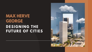 Max Herve George: Setting New Standards in Property Development