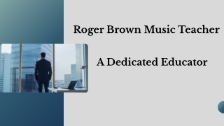 Roger Brown Music Teacher - A Dedicated Educator