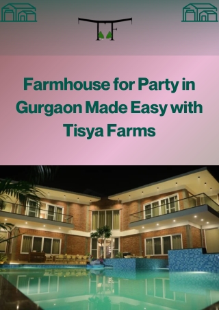 Farmhouse for Party in Gurgaon Made Easy with Tisya Farms