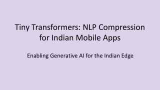 Tiny Transformers: Making Generative AI Work on Phones