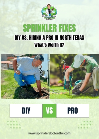 DIY Sprinkler Fixes vs. Hiring a Pro in North Texas: What’s Worth It?