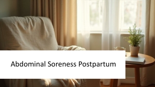 Types of Abdominal Soreness Postpartum: What’s Normal vs. Concerning?