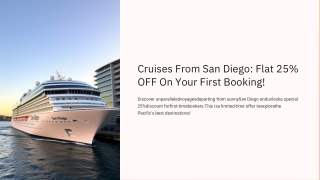 Cruises-From-San-Diego-Flat-25percent-OFF-On-Your-First-Booking.pdf