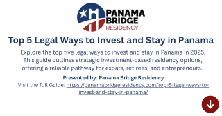 Top 5 Legal Ways to Invest and Stay in Panama – Your 2025 Guide
