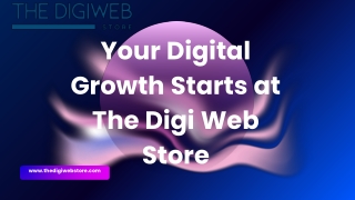 Your Digital Growth Starts at The Digi Web Store