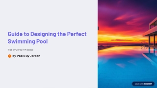 Guide to Designing the Perfect Swimming Pool: Tips by Jordan Hidalgo