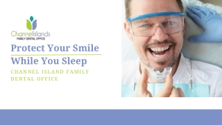 Comfortable And Effective Nightguards In Ventura By Your Trusted Dentist