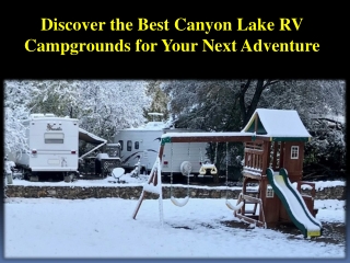 Discover the Best Canyon Lake RV Campgrounds for Your Next Adventure