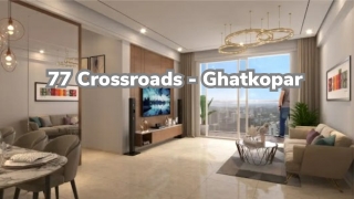 77 Crossroads - Ghatkopar
