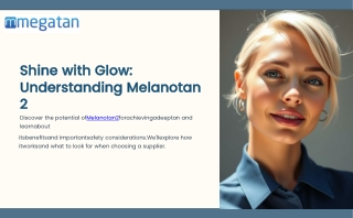 Shine with Glow: Understanding Melanotan 2