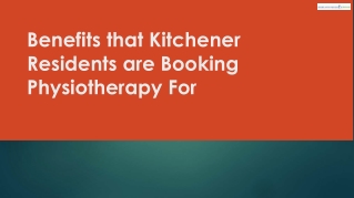 Benefits that Kitchener Residents are Booking Physiotherapy For