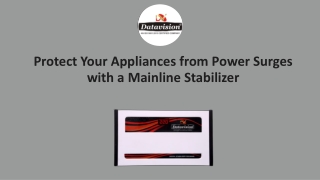 Protect Your Appliances from Power Surges with a Mainline Stabilizer