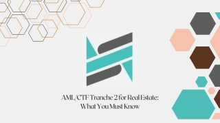 AMLCTF Tranche 2 for Real Estate What You Must Know