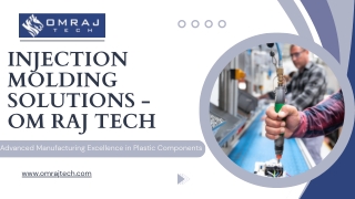 Injection Molding Solutions - Om Raj Tech