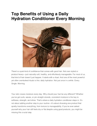 Top Benefits of Using a Daily Hydration Conditioner Every Morning