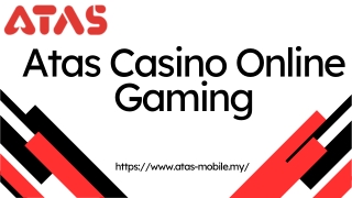 Discover the Excitement of Atas Casino Online Gaming