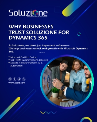 WHY BUSINESSES  TRUST SOLUZIONE FOR  DYNAMICS 365