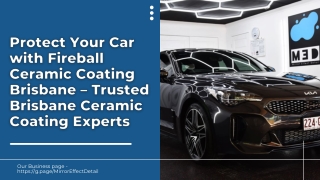 Protect Your Car with Fireball Ceramic Coating Brisbane – Trusted Brisbane Ceramic Coating Experts
