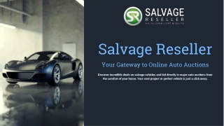 Salvage Reseller Your Gateway to Online Auto Auctions