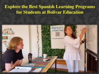 Explore the Best Spanish Learning Programs for Students at Bolivar Education