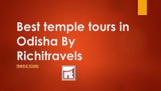 Explore Odisha’s Iconic Temples with RichiTravels