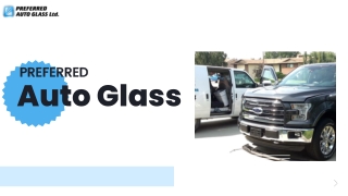 Preferred Auto Glass Provides Reliable Auto Glass Repairs