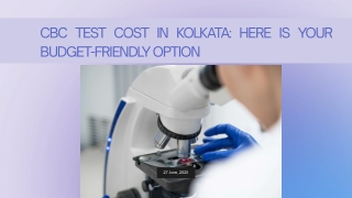CBC Test Cost in Kolkata Here Is Your Budget-Friendly Option