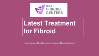 Latest Treatment for Fibroid