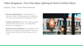 Yafen Singapore Your One-Stop Lighting & Home Comfort Store