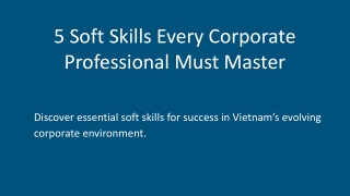 5 Soft Skills Every Corporate Professional Must Master