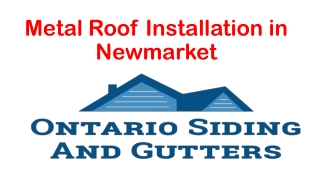 Metal Roof Installation in Newmarket