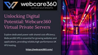 Unlocking Digital Potential Webcare360 Virtual Private Servers
