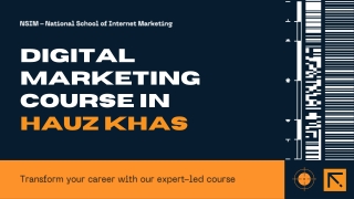 NSIM’s Digital Marketing Course in Hauz Khas – Overview