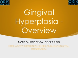 Gingival Hyperplasia - An Overview