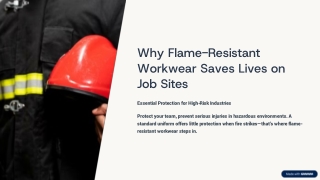 Why Flame Resistant Workwear Saves Lives on Job Sites