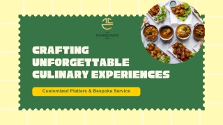 Crafting Unforgettable Culinary Experiences