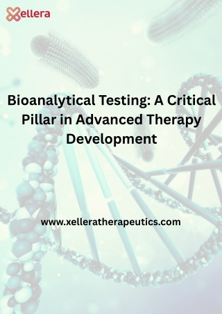 Bioanalytical Testing A Critical Pillar in Advanced Therapy Development