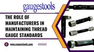 The Role of Manufacturers in Maintaining Thread Gauge Standards