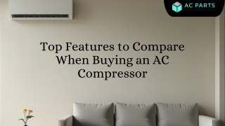 Top Features to Compare When Buying an AC Compressor