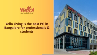 Yello Living is the best PG in Bangalore for professionals & students