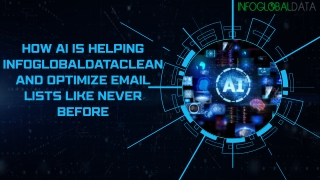 How AI Is Helping InfoGlobaldataClean And Optimize Email Lists Like Never Before