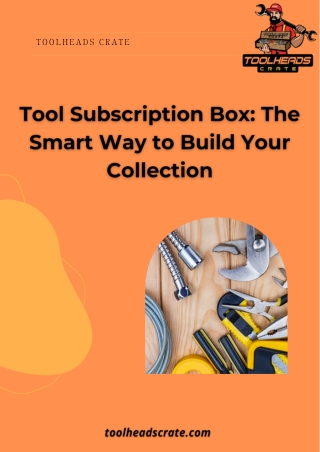 Tool Subscription Box The Smart Way to Build Your Collection