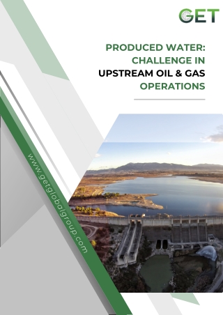 PRODUCED WATER:  CHALLENGE IN  UPSTREAM OIL & GAS OPERATIONS
